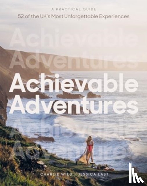Wild, Charlie, Last, Jessica - Achievable Adventures