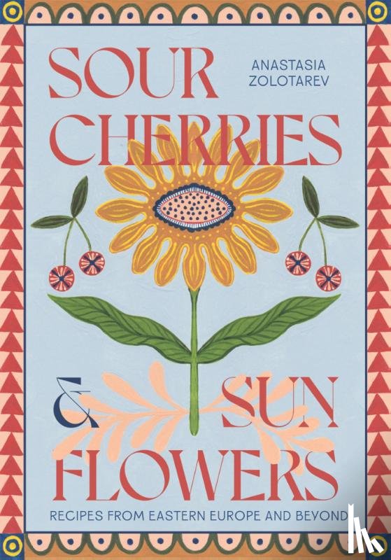 Zolotarev, Anastasia - Sour Cherries and Sunflowers