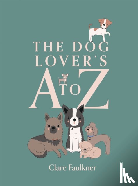 Faulkner, Clare - The Dog Lover's A to Z
