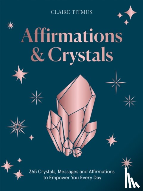 Titmus, Claire - Affirmations & Crystals