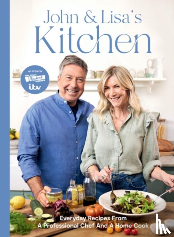 Torode, John, Faulkner, Lisa - John and Lisa's Kitchen