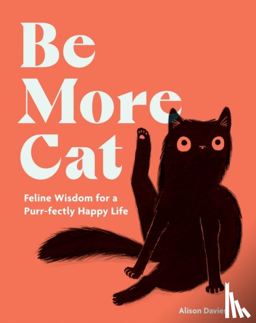 Davies, Alison - Be More Cat