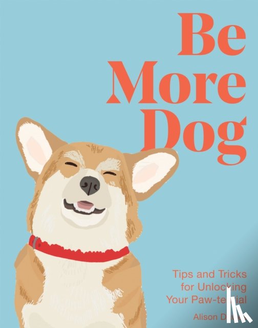 Davies, Alison - Be More Dog