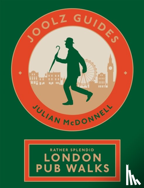 McDonnell, Julian - Joolz Guides: Rather Splendid London Pub Walks