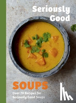 Woods, Rebecca - Seriously Good Soups