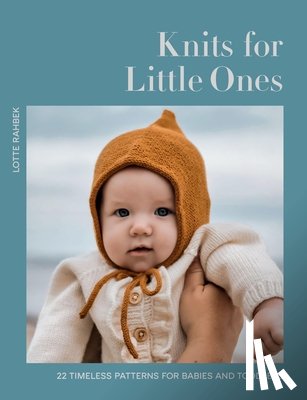 Rahbek, Lotte - Knits for Little Ones