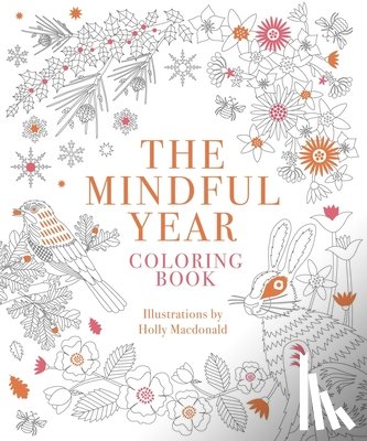 Macdonald, Holly - The Mindful Year Coloring Book