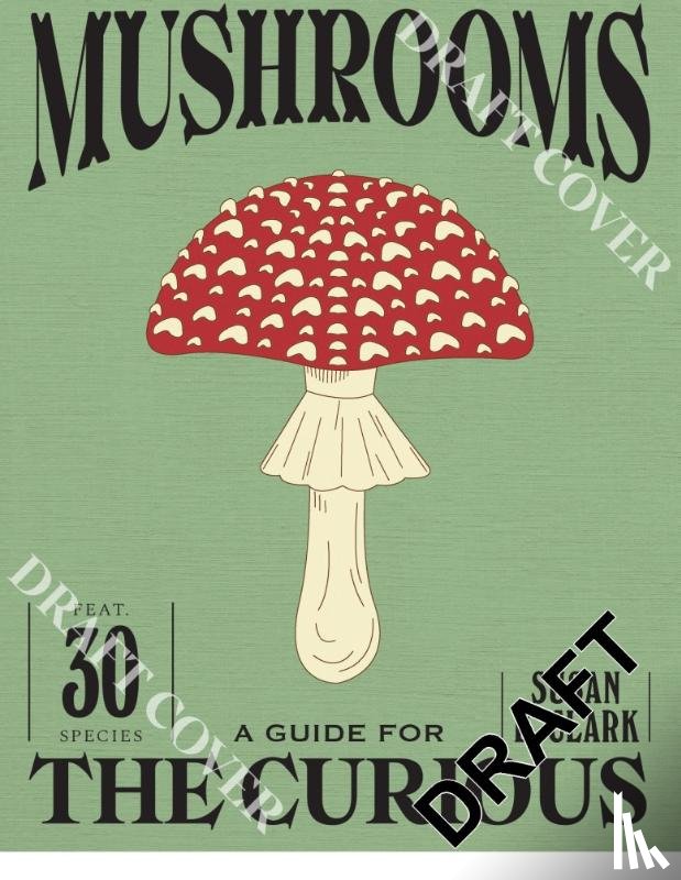 Clark, Susan E. - Mushrooms