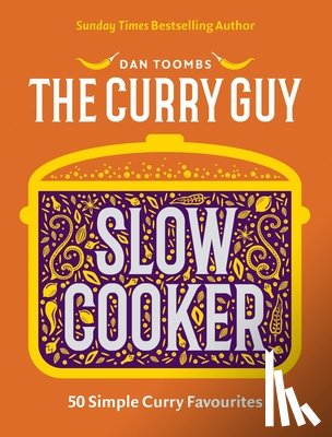 Toombs, Dan - Curry Guy Slow Cooker: 50 Simple Curry Favourites