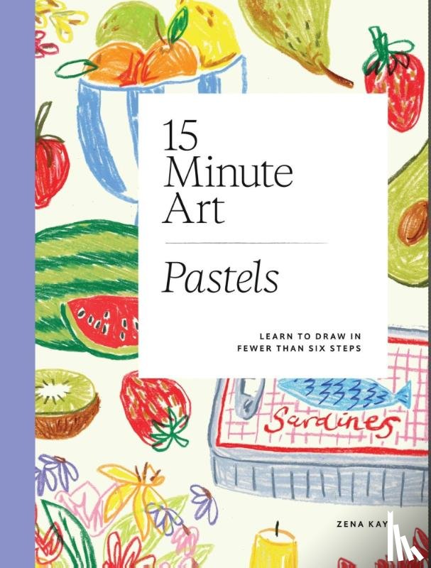 Kay, Zena - 15-minute Art Pastels