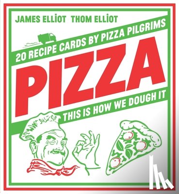 Elliot, Thom - Pizza: 20 Recipe Cards by Pizza Pilgrims