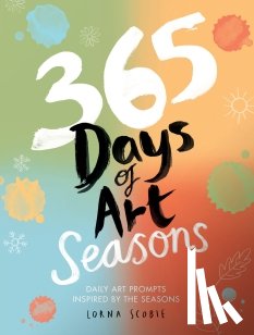 Scobie, Lorna - 365 Days of Art: Seasons