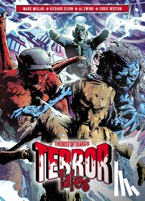 Millar, Mark, Ewing, Al, Spurrier, Simon, Smith, John - The Best of Tharg's Terror Tales