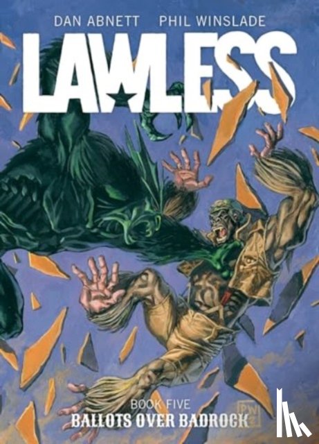 Abnett, Dan - Lawless Book Five: Ballots Over Badrock