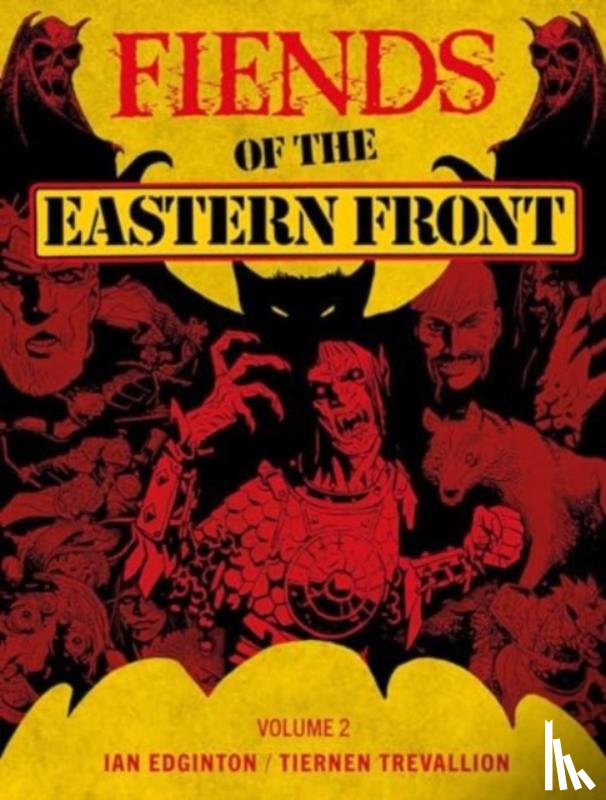 Edginton, Ian - Fiends of the Eastern Front Omnibus Volume 2