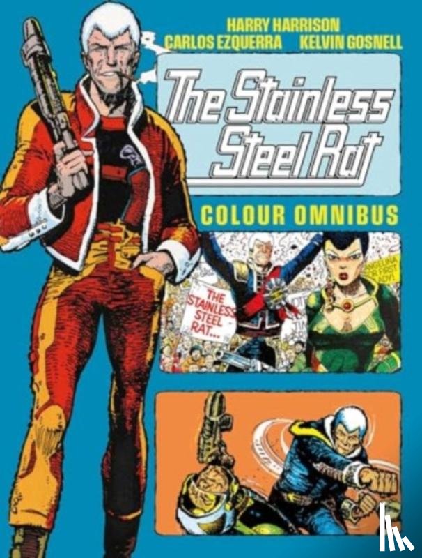 Harrison, Harry, Gosnell, Kelvin - The Stainless Steel Rat - Color Omnibus