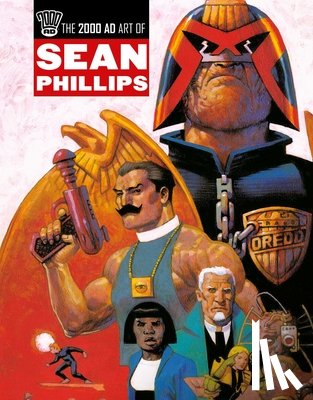 Smith, John, Edginton, Ian, Stone, Dave, Hogan, Peter - The 2000 AD Art Of Sean Phillips