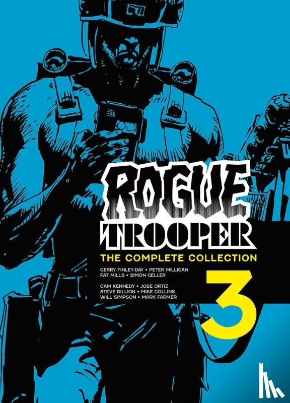 Finley-Day, Gerry, Geller, Simon, Milligan, Peter, Mills, Pat - Rogue Trooper: The Complete Collection - Book 3
