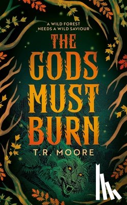 Moore, T.R. - The Gods Must Burn