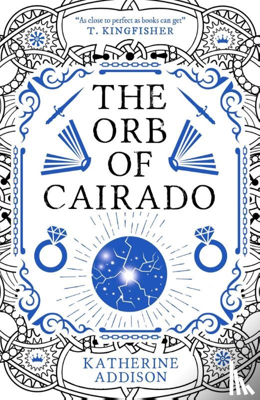Addison, Katherine - The Orb of Cairado