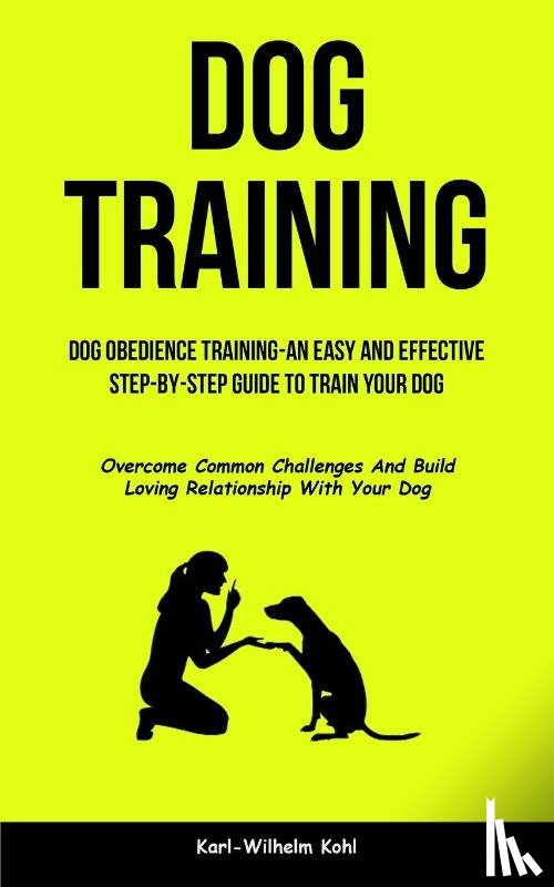 Kohl, Karl-Wilhelm - Dog Training