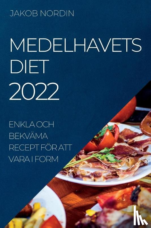 Nordin, Jakob - Medelhavets Diet 2022