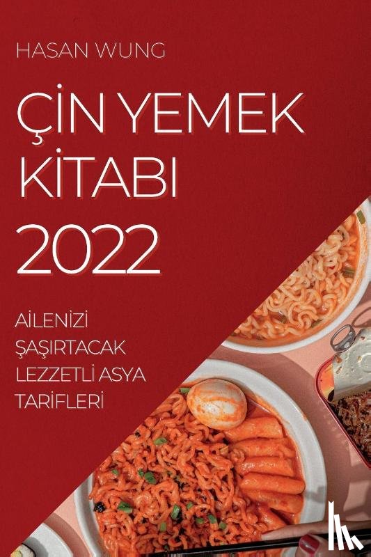 Wung, Hasan - Cİn Yemek Kİtabi 2022