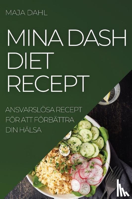 Dahl, Maja - Mina Dash Diet Recept