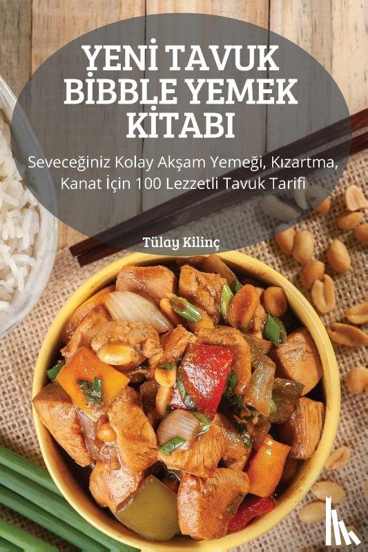 Tulay Kilinc - Yenİ Tavuk Bİbble Yemek Kİtabi