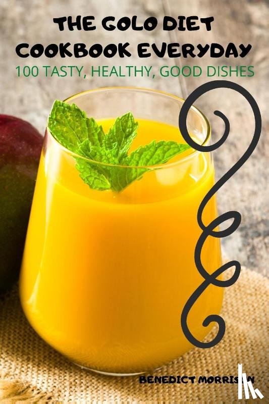 Benedict Morrison - The Golo Diet Cookbook Everyday