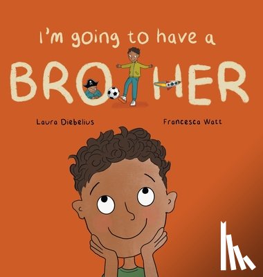 Diebelius, Laura - I'm Going to Have a Brother