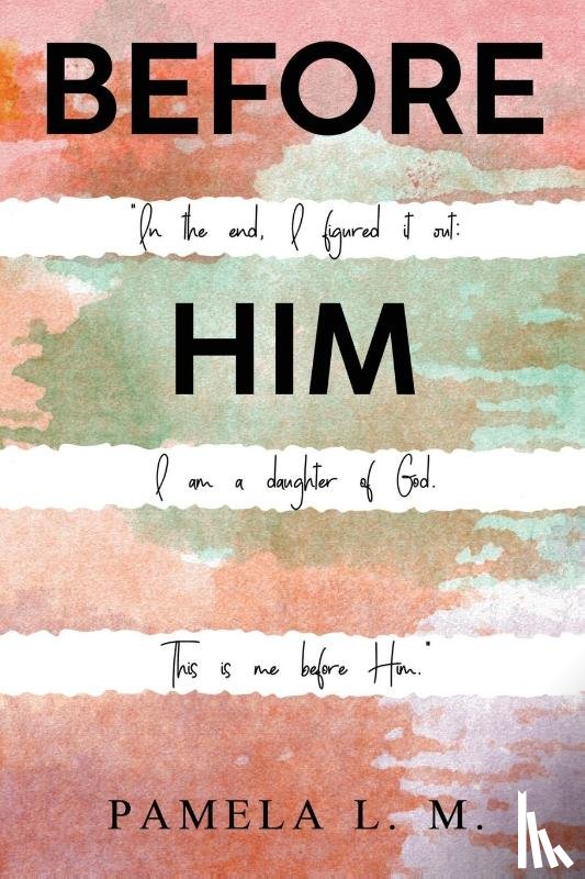 L.M, Pamela - Before Him