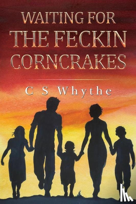 Whyte, C S - Waiting for the Feckin Corncrakes