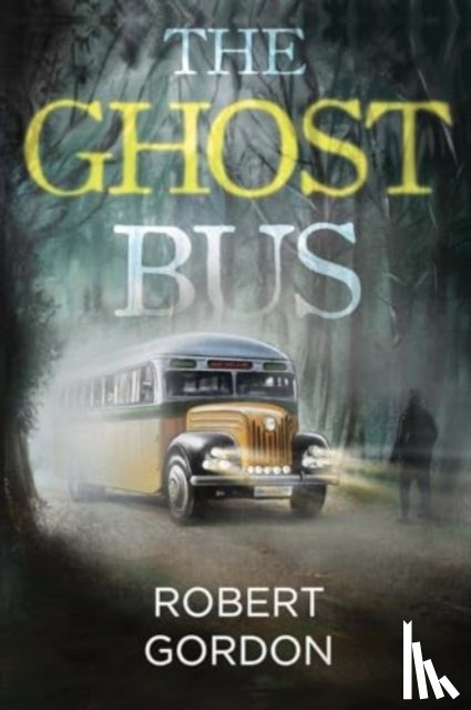 Gordon, Robert - The Ghost Bus