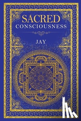 Jay - Sacred Consciousness
