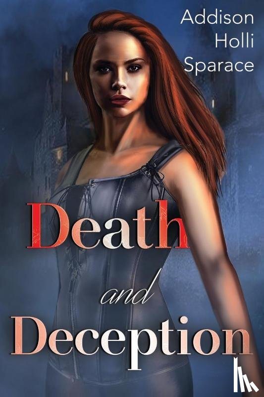 Sparace, Addison Holli - Death and Deception