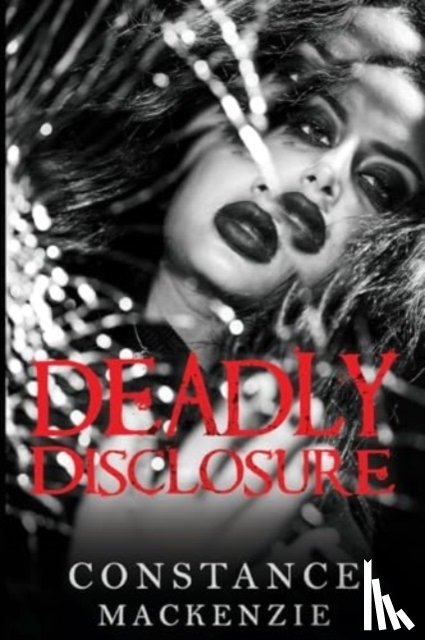 MacKenzie, Constance - Deadly Disclosure