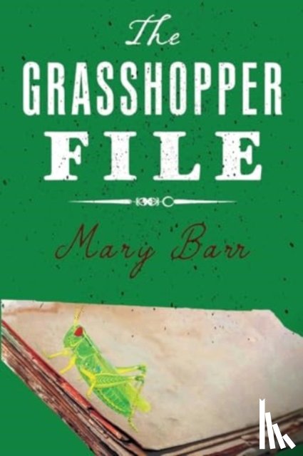 Barr, Mary - The Grasshopper File