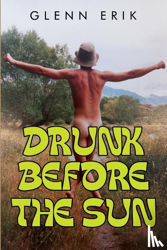 Erik, Glenn - Drunk before the Sun