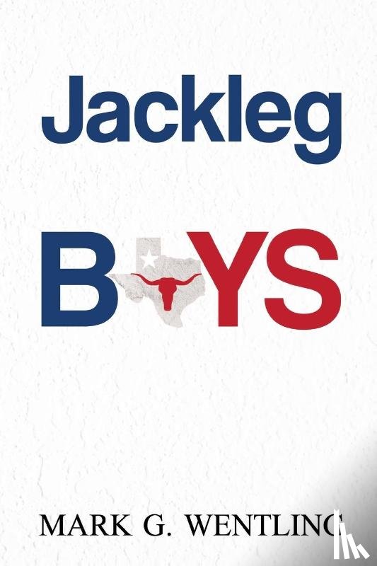 Wenting, Mark G. - Jackleg Boys