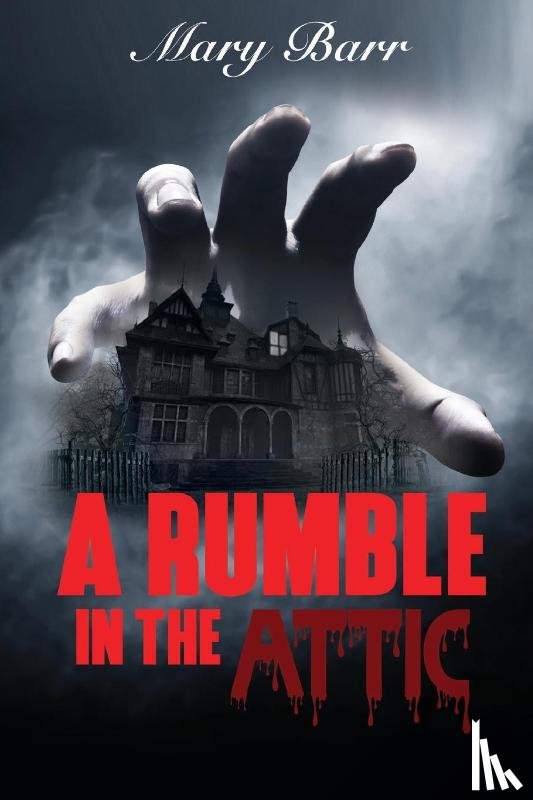Barr, Mary - A Rumble in the Attic, bk 1