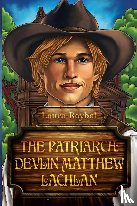 Roybal, Laura - The Patriarch: Devlin Matthew Lachlan