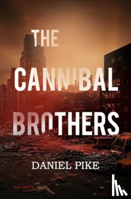 Pike, Daniel - The Cannibal Brothers