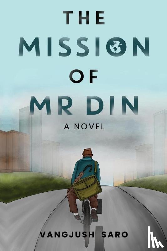 Saro, Vangjush - The Mission of Mr Din