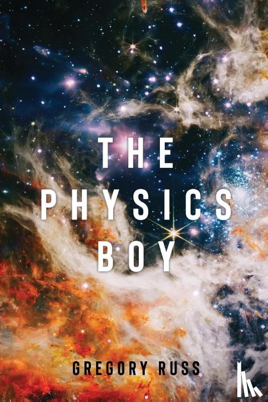 Russ, Gregory - The Physics Boy