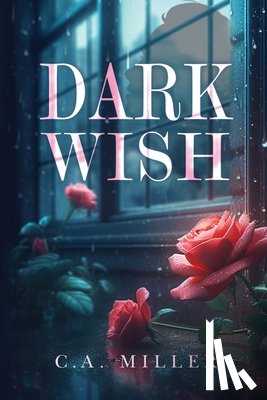 Miller, C.A. - Dark Wish