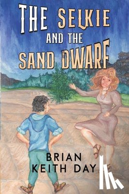 Day, Brian Keith - The Selkie and the Sand Dwarf