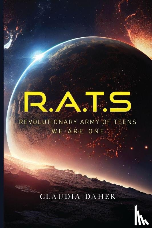 Daher, Claudia - R.A.T.S: Revolutionary Army of Teens