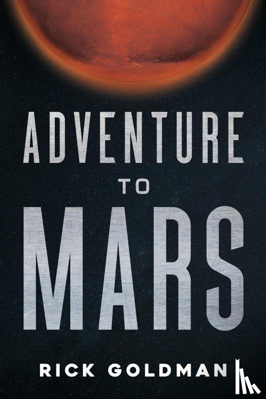 Goldman, Rick - Adventure to Mars
