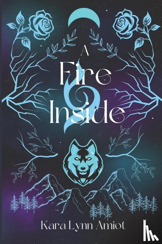 Amiot, Kara Lynn - A Fire Inside